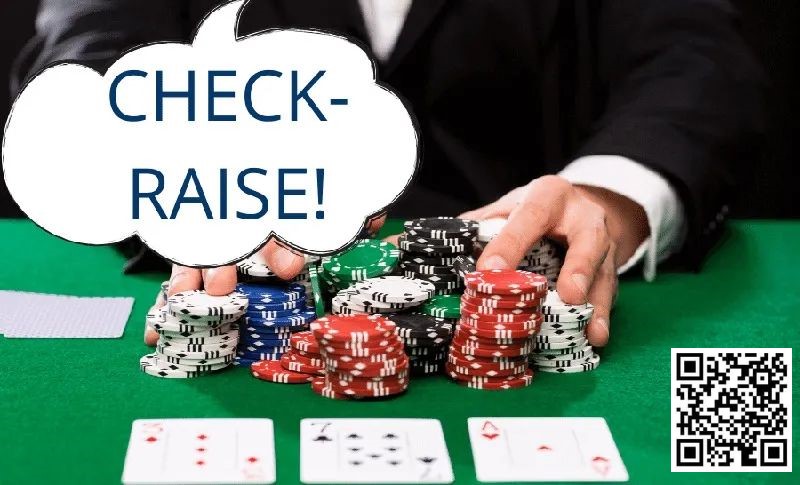 【APT扑克】策略教学：利用check-raise拿更多价值！