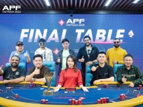 【APT扑克】2023APF越南站 | 主赛九强诞生，Minh A. Nguyen继续领跑全场